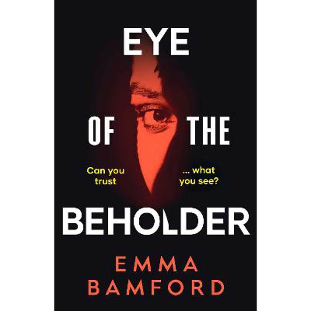 Eye of the Beholder: 'A haunting tale of intrigue' -Emily Freud (Hardback) - Emma Bamford